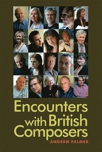 bokomslag Encounters with British Composers