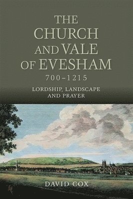 bokomslag Church and Vale of Evesham, 700-1215