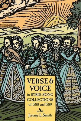 Verse and Voice in Byrd's Song Collections of 1588 and 1589 1