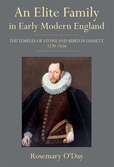 Rosemary O'Day - Elite Family in Early Modern England, Inbunden