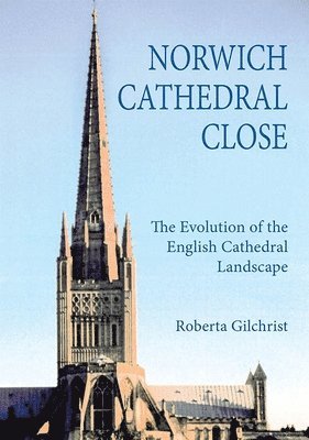 Roberta Gilchrist - Norwich Cathedral Close, Häftad