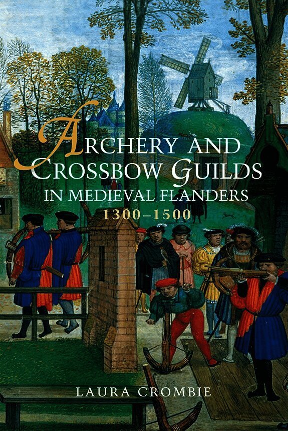 Archery and Crossbow Guilds in Medieval Flanders, 1300-1500