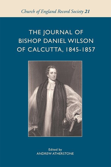 Andrew Atherstone - Journal of Bishop Daniel Wilson of Calcutta, 1845-1857, Inbunden