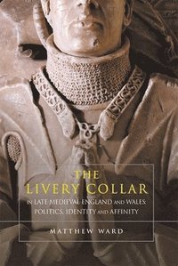 bokomslag Livery Collar in Late Medieval England and Wales