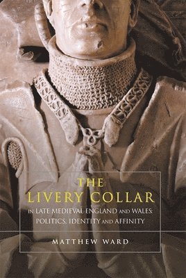 Livery Collar in Late Medieval England and Wales 1
