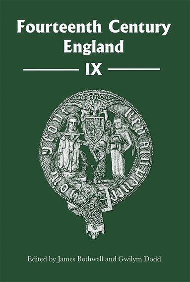 James Bothwell, Gwilym Dodd - Fourteenth Century England IX, Inbunden