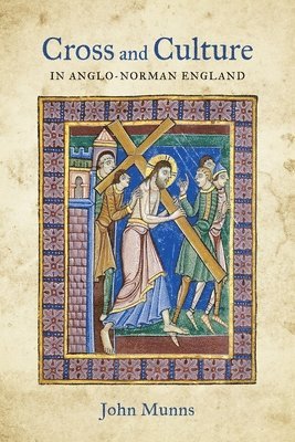 Cross and Culture in Anglo-Norman England 1