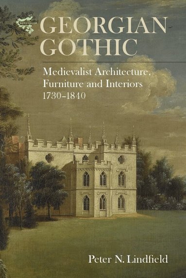 Peter Lindfield - Georgian Gothic, Inbunden