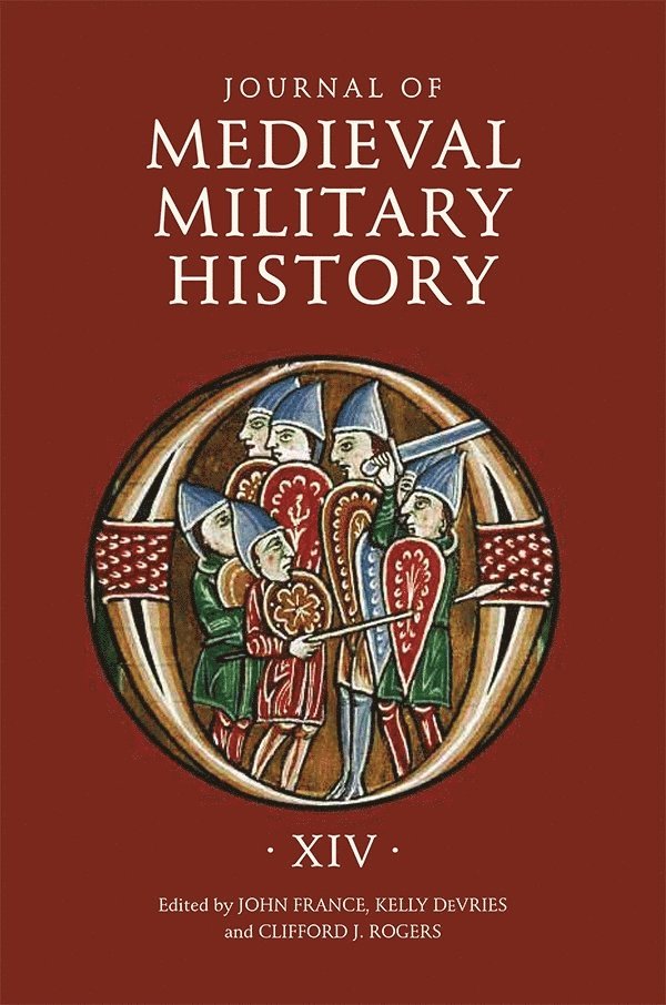 Clifford J. Rogers, Kelly DeVries, John France, Clifford J. (Customer) Rogers, Kelly (Customer) DeVries, John (Customer) France, Kelly Devries, Clifford J Rogers - Journal of Medieval Military History, Inbunden