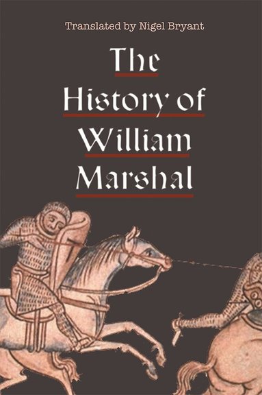 Nigel Bryant - History of William Marshal, Inbunden
