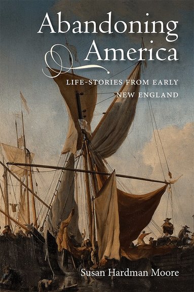 Susan Hardman Moore - Abandoning America, Häftad