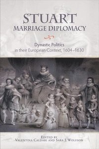 bokomslag Stuart Marriage Diplomacy