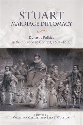 Stuart Marriage Diplomacy 1