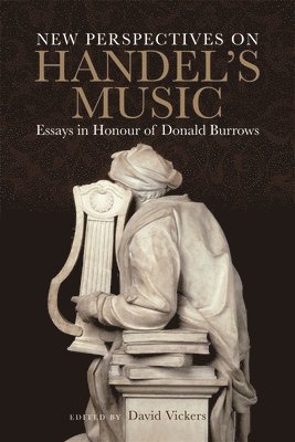 David Vickers, David (Royalty Account) Vickers - New Perspectives on Handel's Music, Inbunden