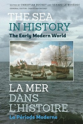 bokomslag The Sea in History - The Early Modern World