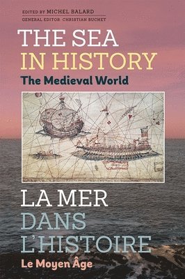 The Sea in History - The Medieval World 1