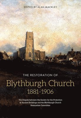 The Restoration of Blythburgh Church, 1881-1906 1