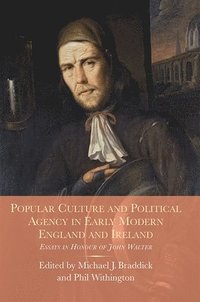 bokomslag Popular Culture and Political Agency in Early Modern England and Ireland