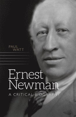 bokomslag Ernest Newman