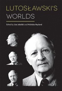 bokomslag Lutoslawski's Worlds