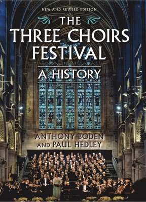 The Three Choirs Festival: A History 1