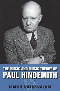 bokomslag Music and Music Theory of Paul Hindemith