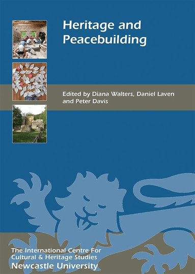 Diana Walters, Daniel Laven, Peter Davis - Heritage and Peacebuilding, Inbunden