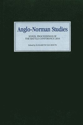 Anglo-Norman Studies XXXIX 1