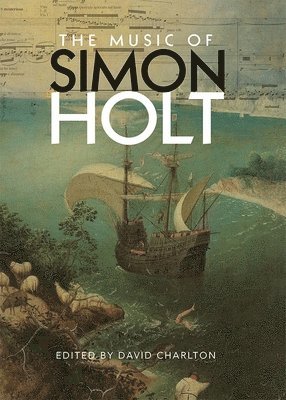 bokomslag The Music of Simon Holt