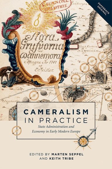 Marten Seppel, Keith Tribe - Cameralism in Practice, Häftad