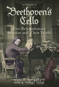 bokomslag Beethoven's Cello: Five Revolutionary Sonatas and Their World