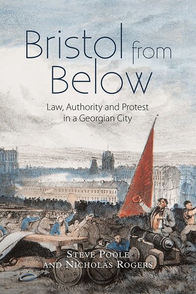 Steve Poole, Nicholas Rogers - Bristol from Below, Inbunden