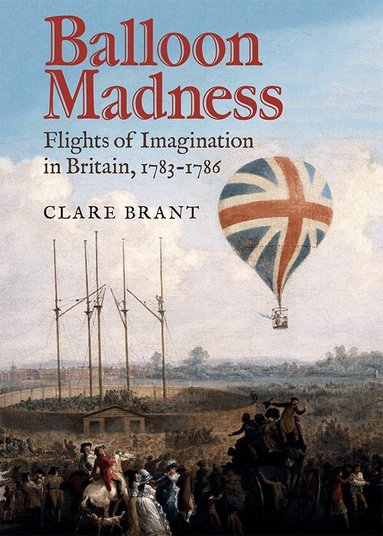 Clare Brant - Balloon Madness, Inbunden