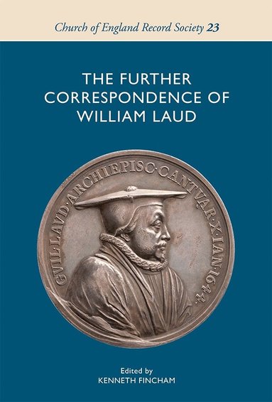 Kenneth Fincham - Further Correspondence of William Laud, Inbunden
