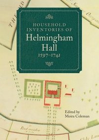 bokomslag Household Inventories of Helmingham Hall, 1597-1741