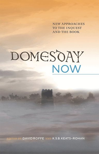 David Roffe, K S B Keats-Rohan - Domesday Now, Häftad