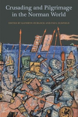 Crusading and Pilgrimage in the Norman World 1