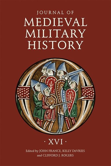 John France, Kelly DeVries, Clifford J. Rogers - Journal of Medieval Military History, Inbunden