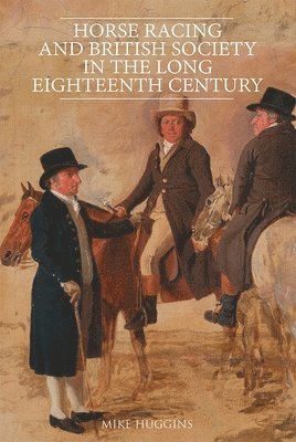 Horse Racing and British Society in the Long Eighteenth Century 1