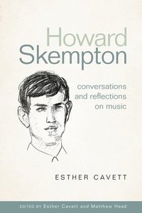 bokomslag Howard Skempton: Conversations and Reflections on Music
