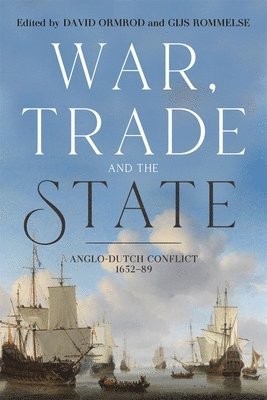 David Ormrod, Gijs Rommelse, David (Contributor) Ormrod - War, Trade and the State, Inbunden
