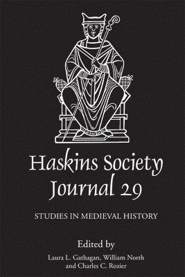 Laura L Gathagan, William North, Charles C. Rozier, Laura L (Customer) Gathagan, William (Person) North, Laura L. Gathagan, Charles C Rozier - Haskins Society Journal 29, Inbunden