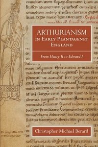 bokomslag Arthurianism in Early Plantagenet England