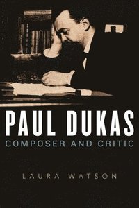 bokomslag Paul Dukas