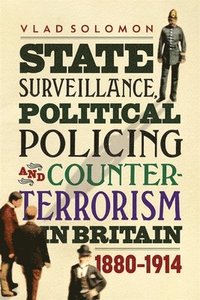 bokomslag State Surveillance, Political Policing and Counter-Terrorism in Britain