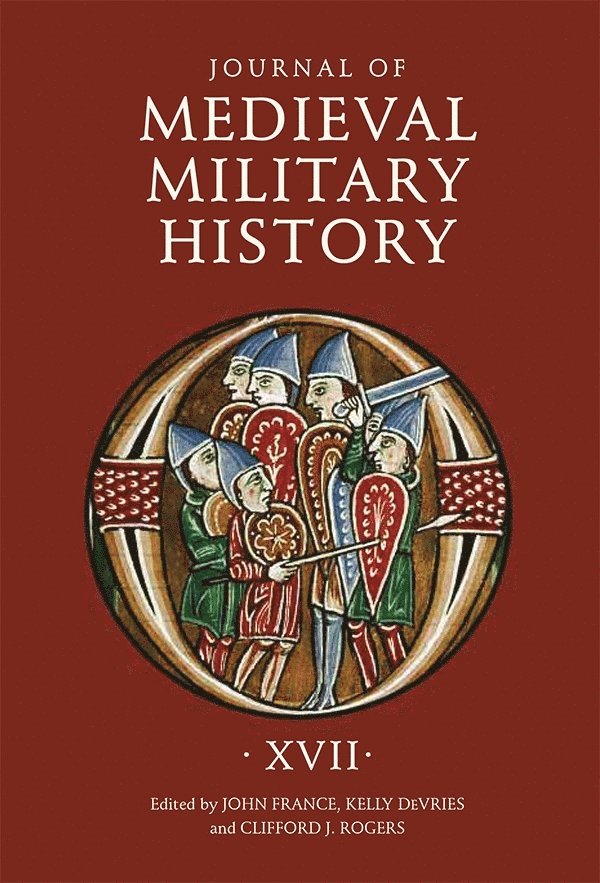 John France, Kelly DeVries, Clifford J. Rogers, John (Customer) France, Kelly (Customer) DeVries, Clifford J. (Customer) Rogers, Kelly Devries, Clifford J Rogers - Journal of Medieval Military History, Inbunden