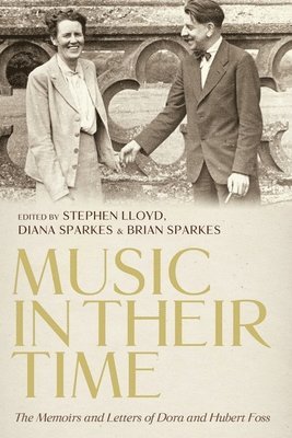 bokomslag Music in Their Time: The Memoirs and Letters of Dora and Hubert Foss