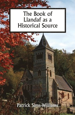 The Book of Llandaf as a Historical Source 1