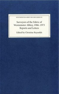 bokomslag Surveyors of the Fabric of Westminster Abbey, 1906-1973