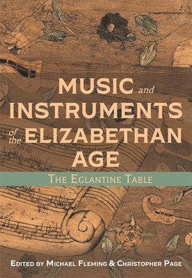 bokomslag Music and Instruments of the Elizabethan Age